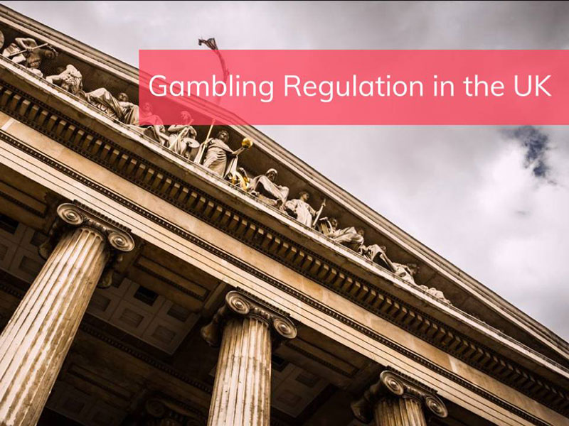 Main Facts You Need to Know about Gambling Regulation in the UK 2021