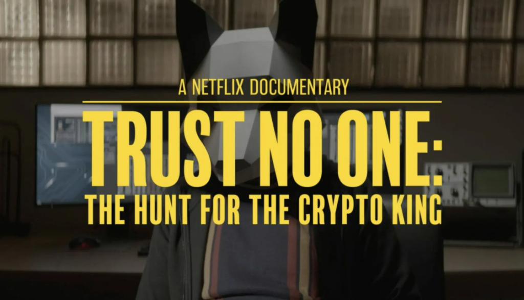 Now Streaming - Trust No One: The Hunt for the Crypto King