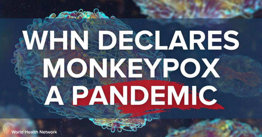 World Health Network (WHN) declares monkeypox a pandemic