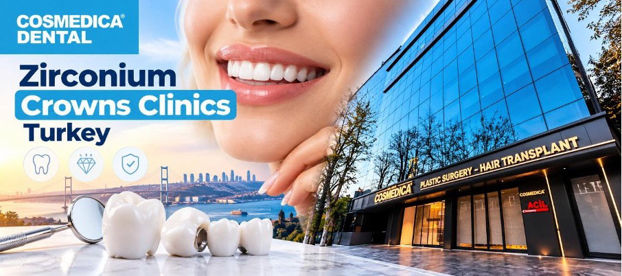 Zirconium Crowns Clinics Turkey